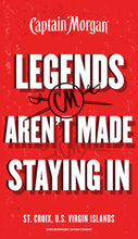 Load image into Gallery viewer, Captain Morgan 'Legends Aren't Made Staying In' Metal Sign