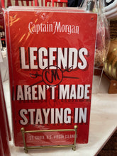 Load image into Gallery viewer, Captain Morgan 'Legends Aren't Made Staying In' Metal Sign